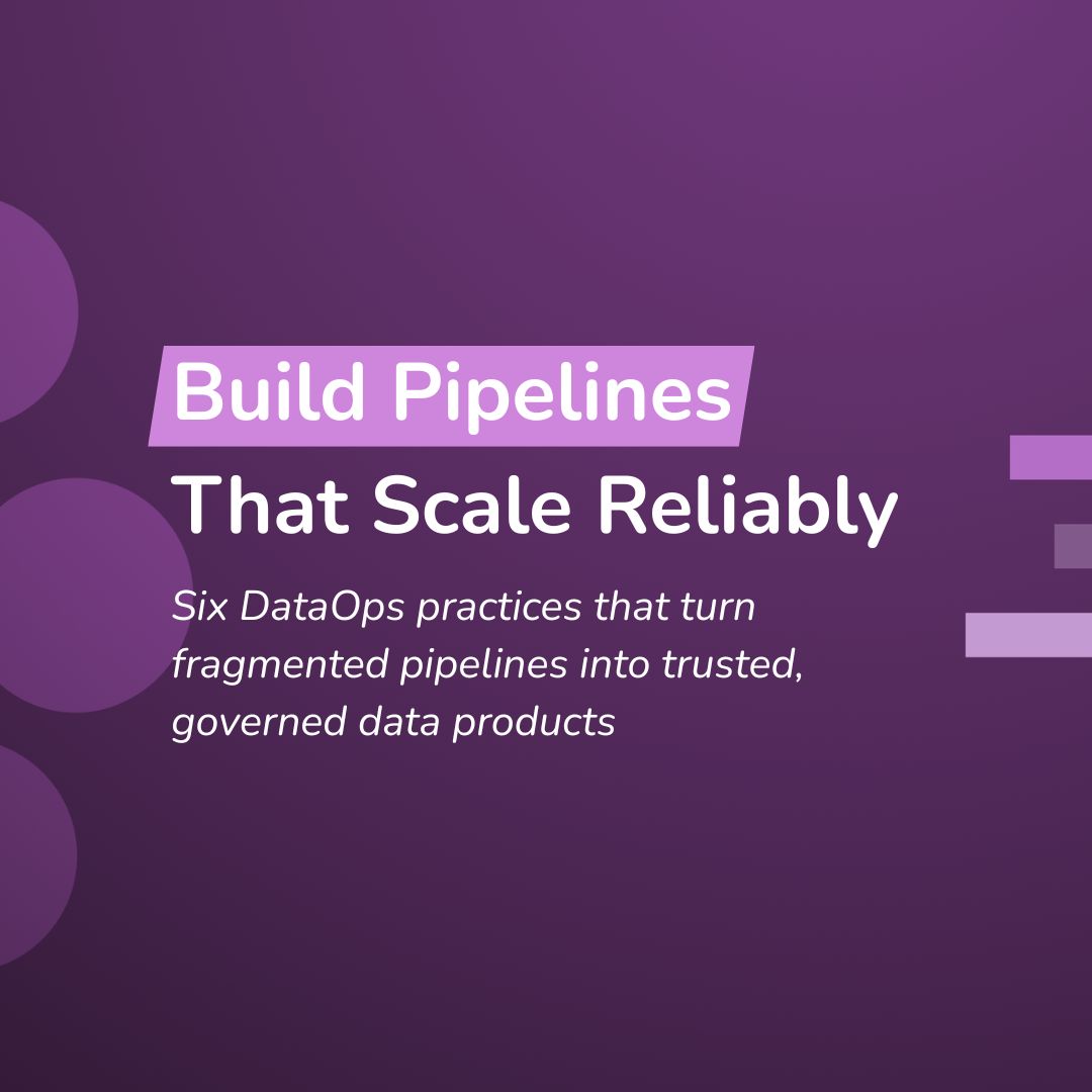Six DataOps Practices Every Data Engineering Team Needs