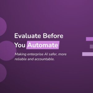 Automate after you evaluate